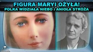 FIGURA MARYI OZYŁA! POLKA WIDZIAŁA NIEBO i ANIOŁA STROZA