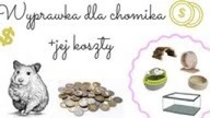 Wyprawka dla chomika+ jej koszty