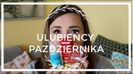 ULUBIEŃCY PAŹDZIERNIKA 2018  i jeden bubel