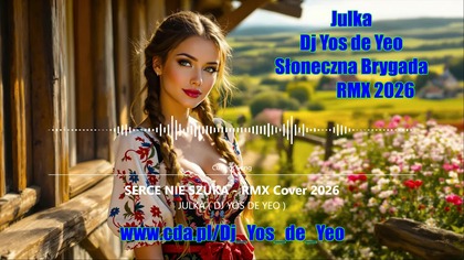 JULKA ( DJ YOS DE YEO ) - SERCE NIE SZUKA - RMX Cover 2026