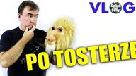 Vlog po tosterze wraz z Q&A