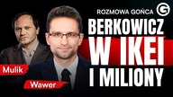 BERKOWICZ W IKEI I MILIONY W BŁOTO.  WAWER: KONFEDERACJA JEST ODPOWIEDZIALNA