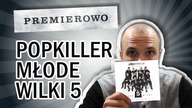 Popkiller Młode Wilki 5 (2016/17) | PREMIEROWO #18