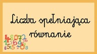 Liczba spełniająca równanie