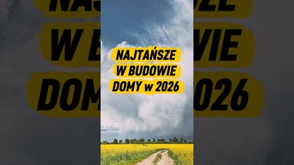 Najtańsze w budowie domy w 2026 #budowadomu #nieruchomosci #domszkieletowy #dommurowany
