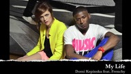 Domi Kępińska feat. Frenchy - My Life