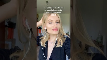 Ja słuchając 57282 raz tej samej piosenki, bo...