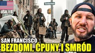 SAN FRANCISCO kryzys NARKOMANII I BEZDOMNOŚĆ - dlaczego miasto nie radzi sobie z tym problemem?