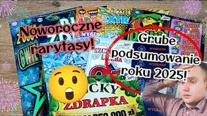 Zdrapki Lotto  Noworoczne rarytasy i podsumowanie 2025 roku!  Ile straciłem na zdrapkach? 