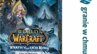 Zagrałem w : WORLD OF WARCRAFT: WRATH OF THE LICH KING
