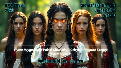W Moim Kr&oacute;lestwie - Hymn Wygnanych Polski Słowiański Celtycki Prastare Szepty Słowiańska Brygada Dj Yos de Yeo & Wataha