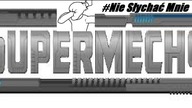 Super Mechs #43 Klan + Paczki + ledwo co mnie słychać