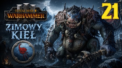 Total War: Warhammer III - Throgg - Zimowy Kieł #21 Imperia Śmiertelnych (#gameplay #PL, #zagrajmy)
