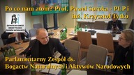Po co nam atom? prof.  Paweł Soroka PLP i inż.  Krzysztof Tytko OKOPZN