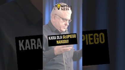  Kara dla głupiego narodu! #PomyślDziś odc.  2440