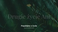 Słuchowisko.  Pogadajmy o życiu - #138 Drugie życie Ani
