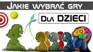 Jakie wybrać rozwojowe gry dla dzieci - najlepsze