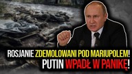 Rosjanie zdemolowani pod Mariupolem! Łącznie PÓŁ TYSIĄCA ofiar i rannych! Putin wpadł w panikę