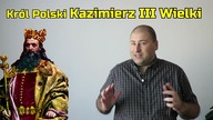 Kr&oacute;l Kazimierz Wielki - Ciekawostki Historyczne