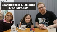 Bean Boozled Challenge z Alą i Adamem | Magdalena Augustynowicz