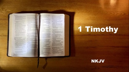 54 - AudioBible NKJV 54 1Timothy Dramatized New King James Version