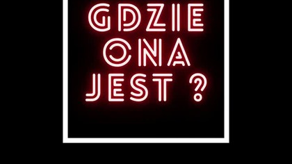 Gdzie Ona Jest