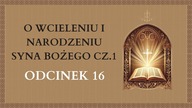 O wcieleniu i narodzeniu Syna Bożego cz. 1 - Odcinek 16 | Katechizm Katolicki