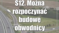 S12.  Można rozpoczynać budowę obwodnicy Chełma.  Jest strategiczny dokument