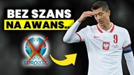 DLACZEGO POLSKA MOŻE NIE WYJŚĆ Z GRUPY NA MISTRZOSTWACH EUROPY?