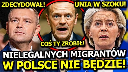 NIELEGALNYCH MIGRANTÓW W POLSCE NIE BĘDZIE! CAŁA UNIA W SZOKU PO TYM RUCHU PREZYDENTA NAWROCKIEGO!