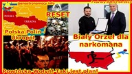 Biały Orzeł dla narkomana Polska Polin Ukropol RESET Powtr&oacute;rka z Woynia taki jest plan