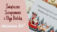 Otwieramy KIT! Niespodziankowe Świąteczne Scrapowanie z @OlgaBielskaScrapbooking | Ho Ho Ho!
