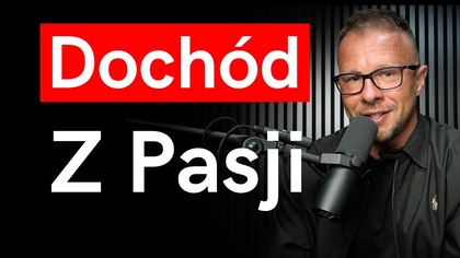 Jak Zarabiać 10 tys/m na Pasji