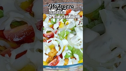Sałatka z kurczakiem, którą pokochasz od pierwszego kęsa! #shorts #sałatka #kurczak #przepis