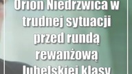 Orion Niedrzwica w trudnej sytuacji przed rundą rewanżową lubelskiej klasy okręgowej