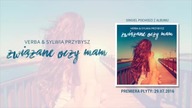 Verba & Sylwia Przybysz - Związane Oczy Mam