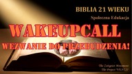 Biblia 21w, WAKEUPCALL - Wezwanie do przebudzenia 720P [HD]