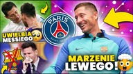 GRUBO! Lewandowski MARZY O GRZE Z MESSIM! NIE w FC Barcelonie? KONIEC RONALDO...