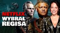 NETFLIX WYBRAŁ REGISA! Wiedźmin zyskał świetnego aktora, a Sapkowski dostał w łeb (The Witcher)
