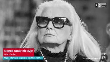 Magda Umer nie żyje.  Miała 76 lat [KS Info]