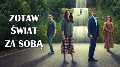 Zostaw świat za sobą (2023) [Lektor PL] - Leave the World Behind