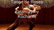 Tango de Roses Zatańczymy Kochanie 