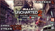UNCHARTED 2: AMONG THIEVES [2009/2016] KAMPANIA 6 THE END [STREAM LIVE]