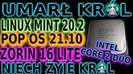 E8400 Procesor z 2008 roku jak działa w 2022 Test w Linux Zorin Os 16 Lite, PopOS 21. 10 i Mint 20. 2