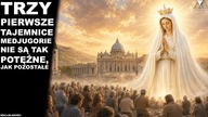 TRZY PIERWSZE TAJEMNICE MEDJUGORIE NIE SA TAK POTEZNE, JAK POZOSTAŁE