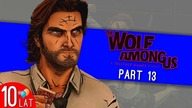 Garbus coraz bliżej - Wolf Among Us - Part 13
