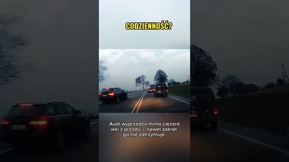 Audi wyprzedza mimo ciężarówki i zakrętu czy warto tak ryzykować?  #polskiedrogi #dashcam #brawura