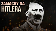 10 LUDZI, KTORZY CHCIELI ZABIC HITLERA