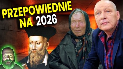 Najważniejsze Przepowiednie Dla Świata Na 2026! - Jackowski Nostradamus Baba Wanga - Analiza Ator