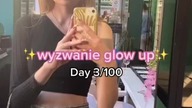 Wyzwanie glow up - day 3/100
